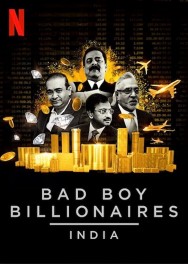 Stream Bad Boy Billionaires: India in Full HD for Free on MoviesJoy