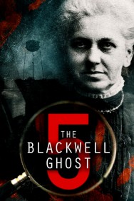 Stream The Blackwell Ghost 5 in Full HD for Free on MoviesJoy