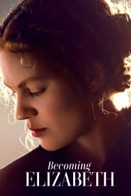 Watch Free Becoming Elizabeth Movies HD Online FMovies Alternatives site