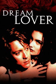 Stream Dream Lover in Full HD for Free on MoviesJoy