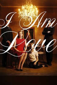 Stream I Am Love Movies in HD Free on MoviesJoy