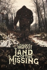 On the Trail of Bigfoot: Land of the Missing Watch free On the Trail of Bigfoot: Land of the Missing movies Hd online HDToday Alternatives