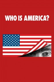 Stream Who Is America? in Full HD for Free on MoviesJoy