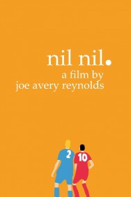 Watch Nil Nil Movies Free Online on MoviesJoy