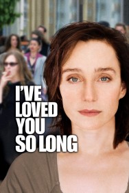 Watch free I've Loved You So Long movies online on on MoviesJoy Alternatives site