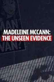 Madeleine McCann: The Unseen Evidence in High Quality – Free on HDToday