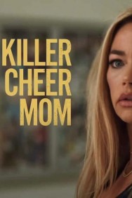 Stream Killer Cheer Mom Movies in HD Free on MoviesJoy