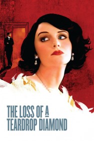 Stream The Loss of a Teardrop Diamond in Full HD for Free on MoviesJoy