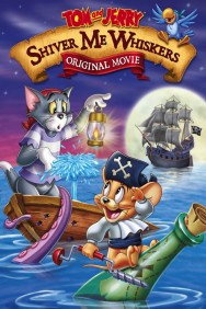 Watch free Tom and Jerry: Shiver Me Whiskers movies online on on MoviesJoy Alternatives site