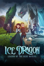 Stream Ice Dragon: Legend of the Blue Daisies in Full HD for Free on MoviesJoy