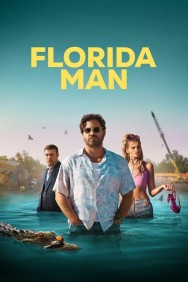 Stream Florida Man Movies in HD Free on MoviesJoy