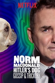 Stream Norm Macdonald: Hitler's Dog, Gossip & Trickery in Full HD for Free on MoviesJoy