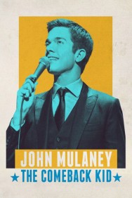 Stream John Mulaney: The Comeback Kid Movies in HD Free on MoviesJoy