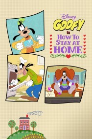 Stream Disney Presents Goofy in How to Stay at Home Movies in HD Free on MoviesJoy