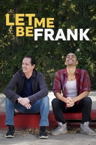 Watch Free Movies  Let Me Be Frank Full HD Online | M4uHD