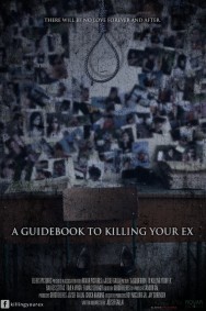 Stream A Guidebook to Killing Your Ex Movies in HD Free on MoviesJoy