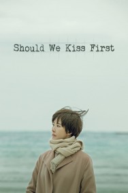 Watch Free Should We Kiss First Movies HD Online FMovies Alternatives site