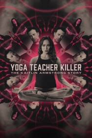 Watch free Yoga Teacher Killer: The Kaitlin Armstrong Story movies online on on MoviesJoy Alternatives site