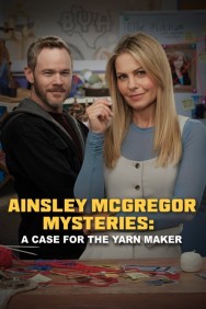 The Ainsley McGregor Mysteries: A Case for the Yarn Maker Watch free The Ainsley McGregor Mysteries: A Case for the Yarn Maker movies online on on MoviesJoy Alternatives site