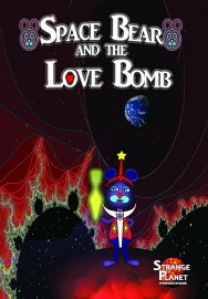 Stream Space Bear and the Love Bomb in Full HD for Free on MoviesJoy