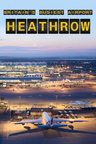 Stream Britain's Busiest Airport: Heathrow Movies in HD Free on MoviesJoy