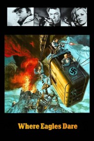 Stream Where Eagles Dare in Full HD for Free on MoviesJoy