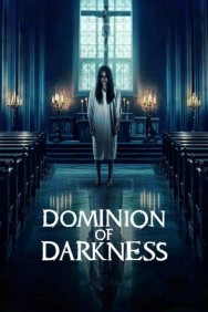 Watch free Dominion of Darkness movies online - MoviesJoy