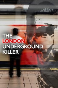 Stream The London Underground Killer Movies in HD Free on MoviesJoy