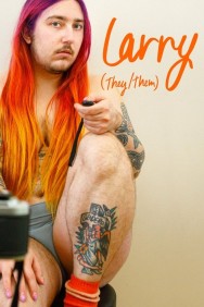 Watch free LARRY (they/them) movies online on on MoviesJoy Alternatives site