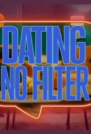 Stream Dating No Filter in Full HD for Free on MoviesJoy