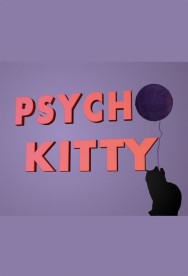 Stream Psycho Kitty Movies in HD Free on MoviesJoy