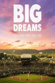 Big Dreams: The Little League World Series 2024 Watch free Big Dreams: The Little League World Series 2024 movies HD online | FlixHQ