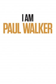 Watch I Am Paul Walker Movies Free Online on MoviesJoy