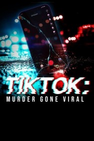 Watch TikTok: Murder Gone Viral movies free MoviesJoy