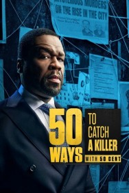 50 Ways to Catch a Killer Watch 50 Ways to Catch a Killer movies free on MoviesJoy