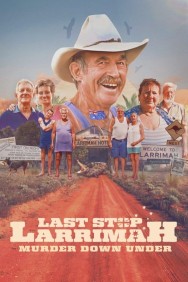 Stream Last Stop Larrimah: Murder Down Under in Full HD for Free on MoviesJoy