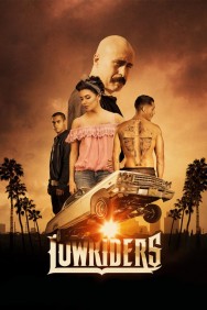 Watch Free Lowriders Movies Full HD Online on MovieJoy