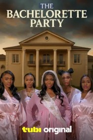 The Bachelorette Party in High Quality – Free on HDToday