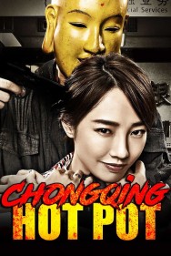 Stream Chongqing Hot Pot Movies in HD Free on MoviesJoy