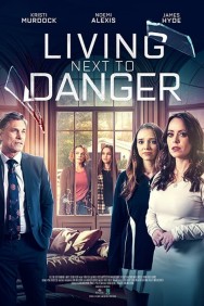 Watch Free Movies  Living Next to Danger Full HD Online | M4uHD