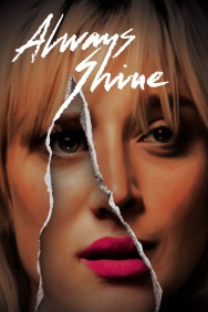 Watch Free Always Shine Movies HD Online FMovies Alternatives site