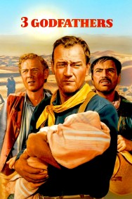 Stream 3 Godfathers Movies in HD Free on MoviesJoy