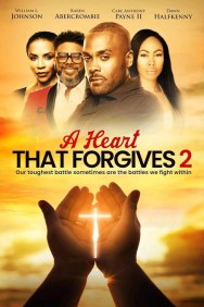 A Heart That Forgives 2: The Battle Within Watch Free A Heart That Forgives 2: The Battle Within Movies Full HD Online on MovieJoy