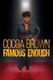 Watch Free Cocoa Brown: Famous Enough Movies Full HD Online on MovieJoy