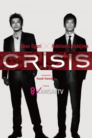 Stream CRISIS: Special Security Squad Movies in HD Free on MoviesJoy