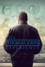 Stream The Thomas John Experience Movies in HD Free on MoviesJoy