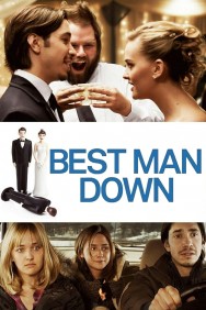 Stream Best Man Down Movies in HD Free on MoviesJoy