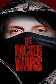 Stream The Hacker Wars Movies in HD Free on MoviesJoy