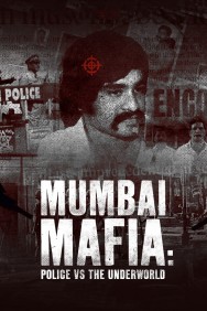 Watch Free Mumbai Mafia: Police vs the Underworld Movies HD Online FMovies Alternatives site