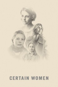 Stream Certain Women in Full HD for Free on MoviesJoy